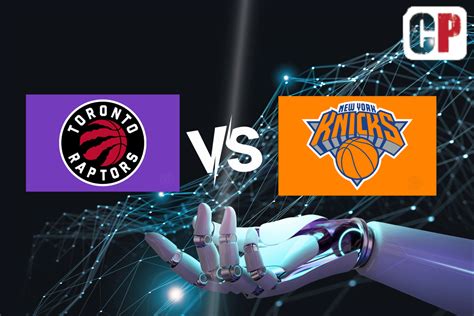 New York Knicks vs. Toronto Raptors Prediction and Odds .
